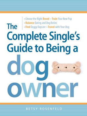 cover image of The Complete Single's Guide to Being a Dog Owner